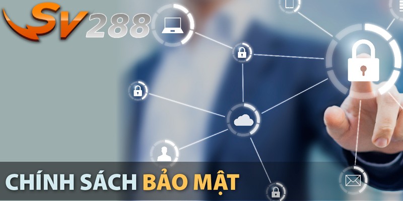 Chính sách bảo mật SV288 là gì?