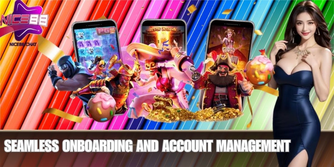 Seamless Onboarding and Account Management